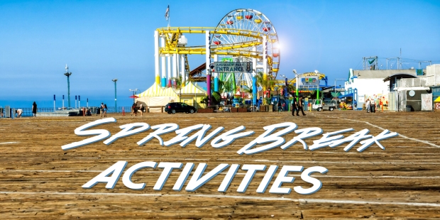 Spring_Break_Activities